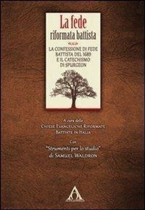 Libri Fede Riformata Battista. La Confessione Di Fede Battista Del 1689 E Il Cat