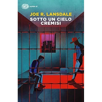 Sotto un cielo cremisi [Paperback] Lansdale, Joe R. and Mattacheo, Andrea