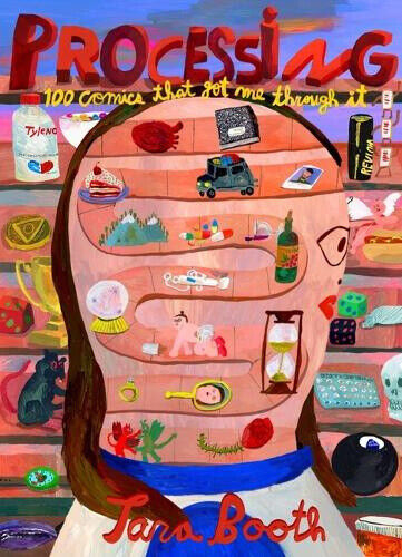 Processing: 100 Comics That Got Me Through It by Booth, Tara