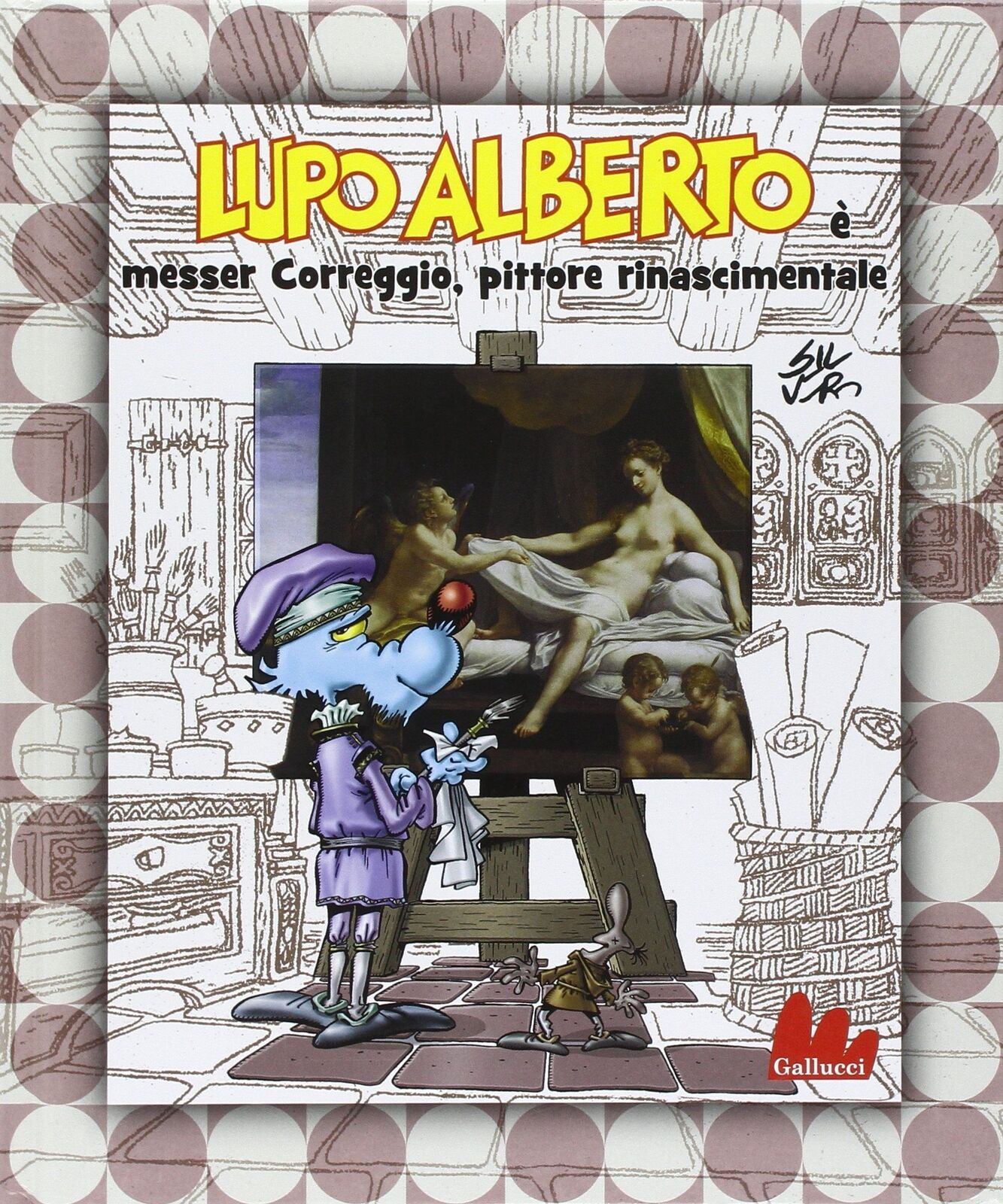 Libri Silver - Lupo Alberto E Messer Correggio, Pittore Rinascimentale. Ediz. Il