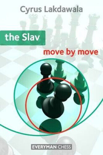The Slav: Move by Move (Move by Move) by Cyrus Lakdawala