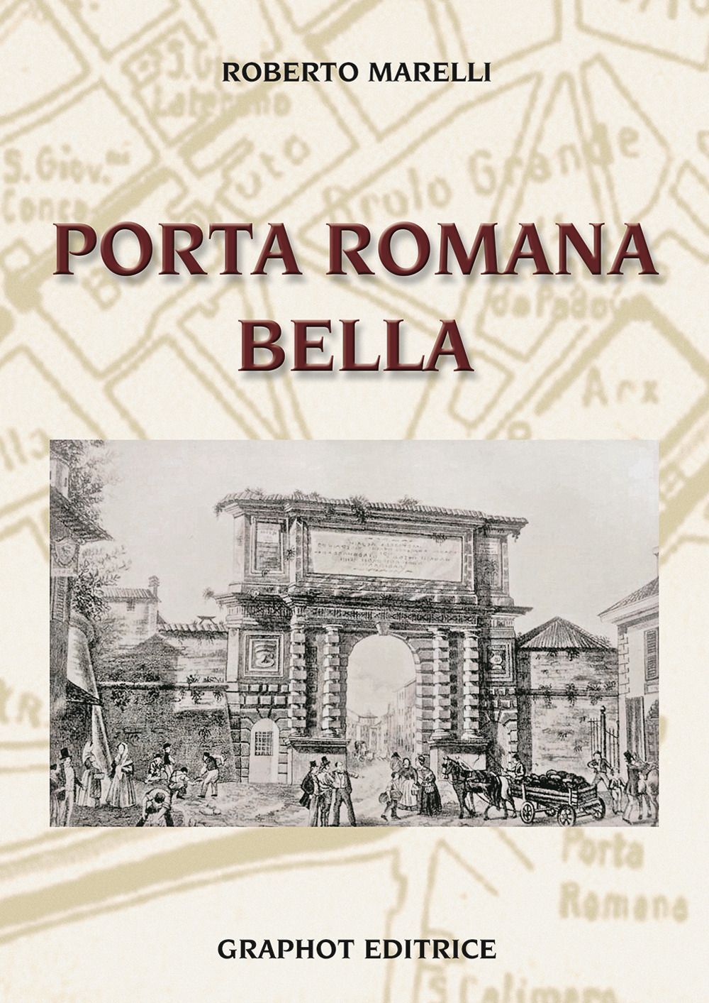 Libri Roberto Marelli - Porta Romana Bella