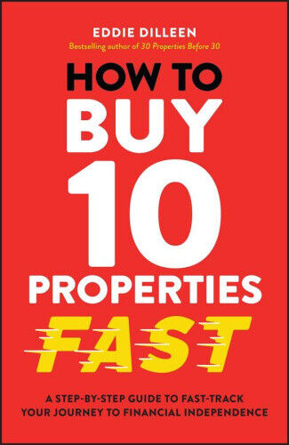 How to Buy 10 Properties Fast: A Step-By-Step Guide to Fast-Track Your Journey
