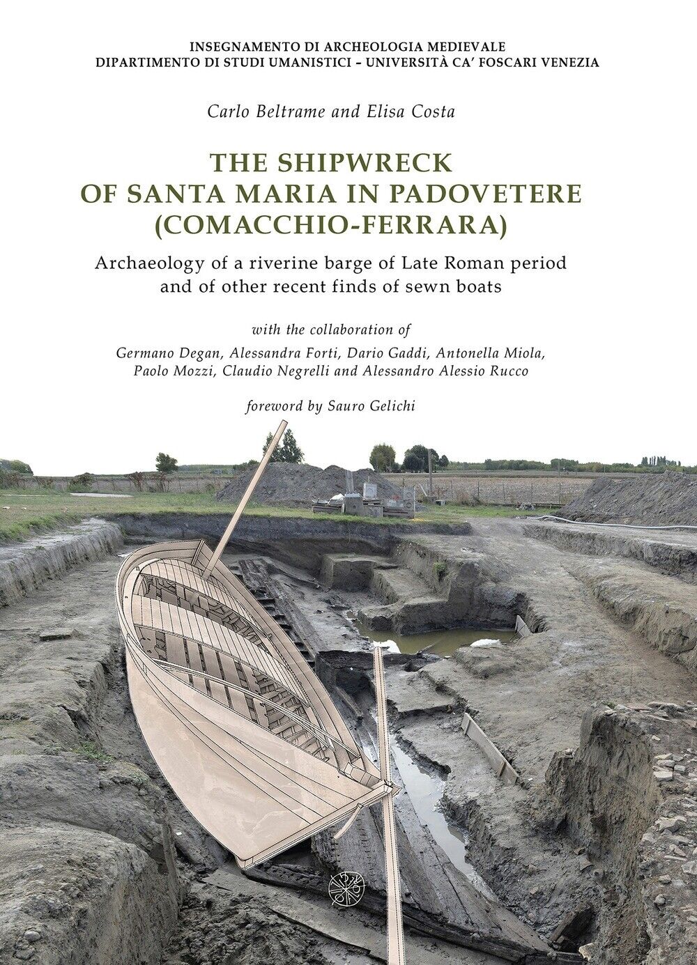 The shipwreck of Santa Maria in Padovetere (Comacchio-Ferrara). Archaeology of a