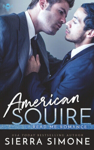 American Squire (New Camelot) by Sierra Simone
