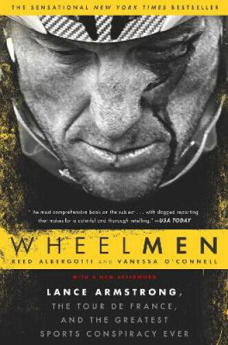 Wheelmen: Lance Armstrong, the Tour de France, and the Greatest Sports