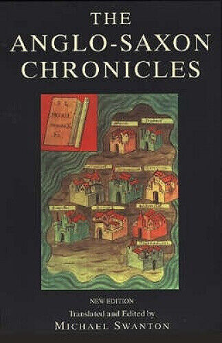 Anglo-Saxon Chronicle by Michael Swanton