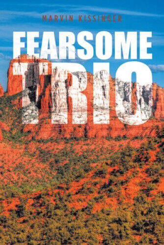 Fearsome Trio by Marvin Kissinger