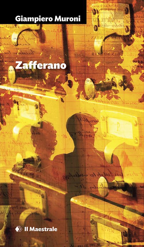 ZAFFERANO  - MURONI GIAMPIERO - Il Maestrale