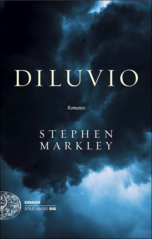 DILUVIO  - MARKLEY STEPHEN - Einaudi