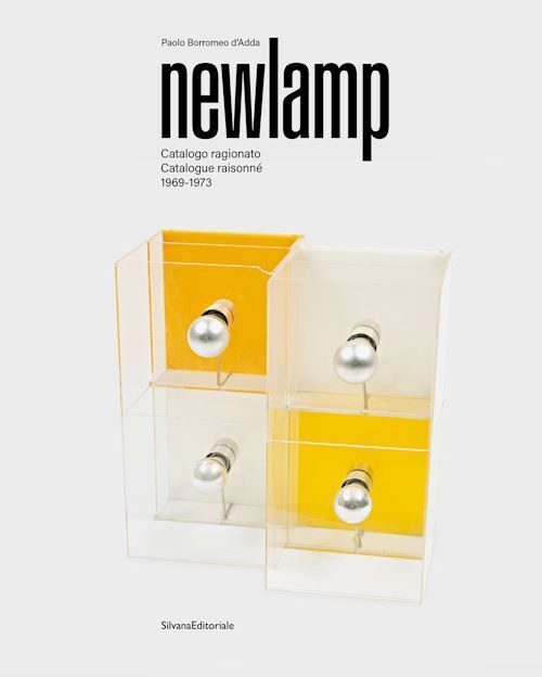NEWLAMP. CATALOGO RAGIONATO-CATALOGUE RAISONNE' 1969-1973. EDIZ. ITALIANA E INGL