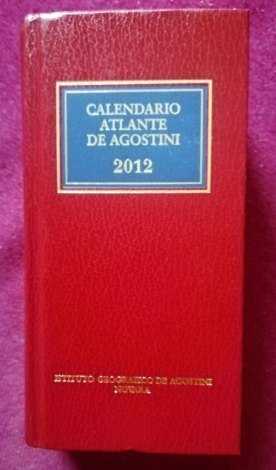 CALENDARIO ATLANTE DE AGOSTINI 2012 - AA.VV. De Agostini.