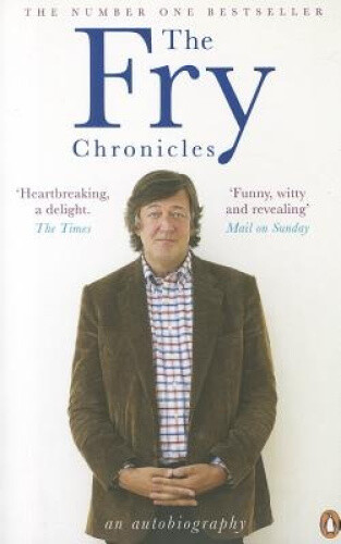 The Fry Chronicles by Fry, Stephen