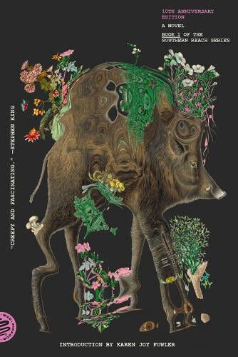 Annihilation: A Novel (10th Anniversary Edition) (Southern Reach)