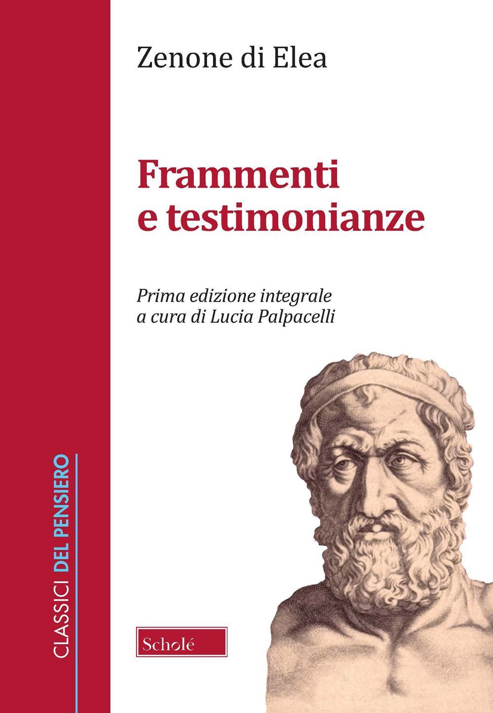 Libri Zenone di Elea - Frammenti E Testimonianze. Testo Greco A Fronte. Ediz. In