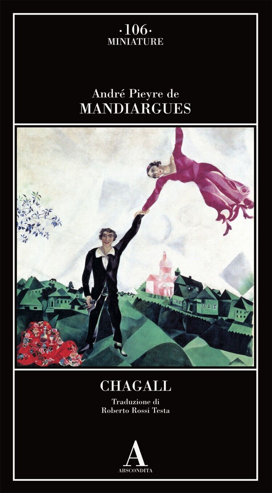Chagall - André Pieyre de Mandiargues, Abscondita