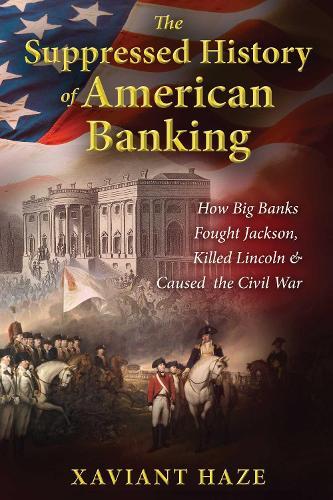 Xaviant Haze The Suppressed History of American Banking (Tascabile)