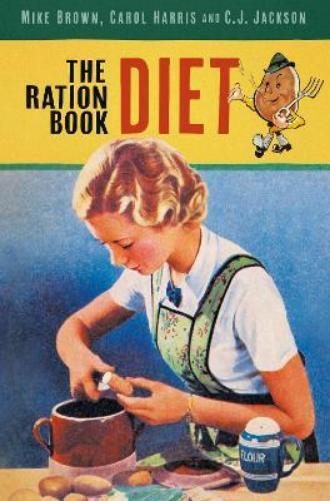 Carol Harris Mike Brown C.J. Jackson The Ration Book Diet (Tascabile)