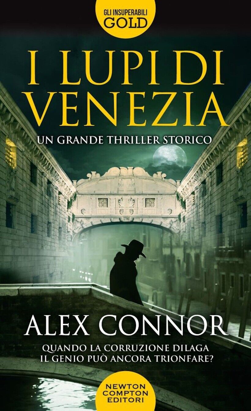 LUPI DI VENEZIA; I LUPI DI VENEZIA-I COSPIRATORI DI VENEZIA-VENEZIA ENIGMA (I)