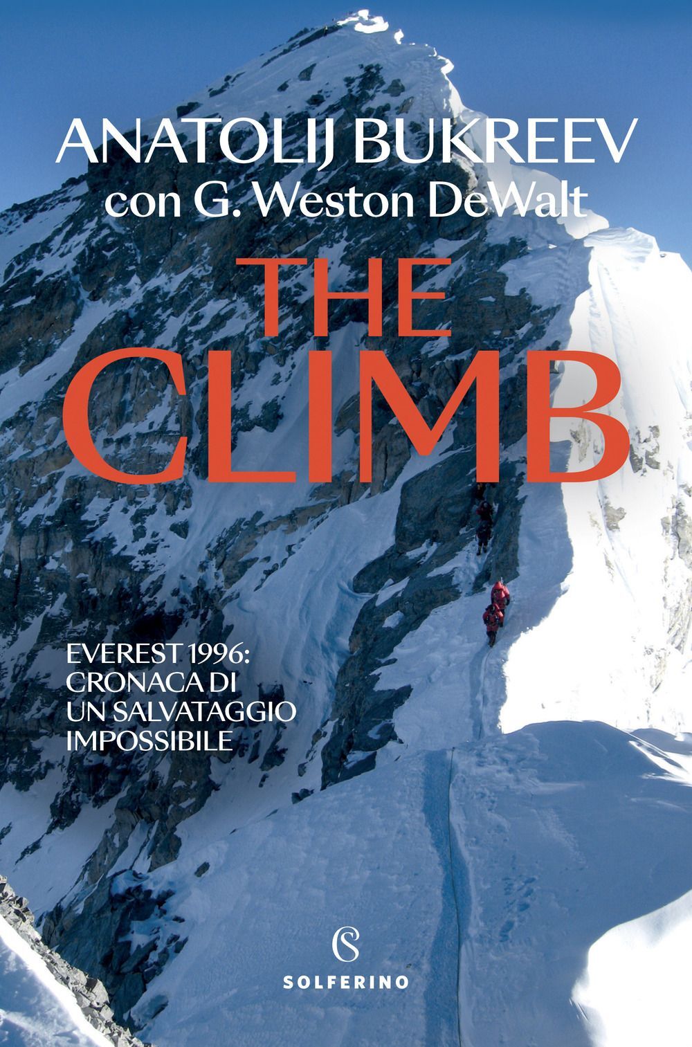 Libri Anatolij Bukreev / DeWalt G. Weston - The Climb. Everest 1996: Cronaca Di