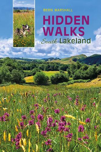 Hidden Walks: South Lakeland by Bern Marshall