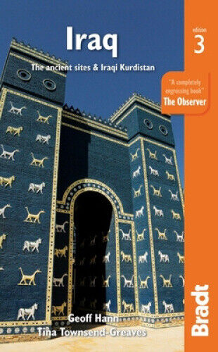 Iraq: The Ancient Sites & Iraqi Kurdistan by Geoff Hann