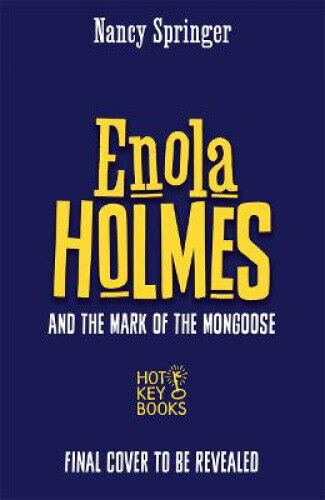 Enola Holmes and the Mark of the Mongoose (Book 9) by Nancy Springer