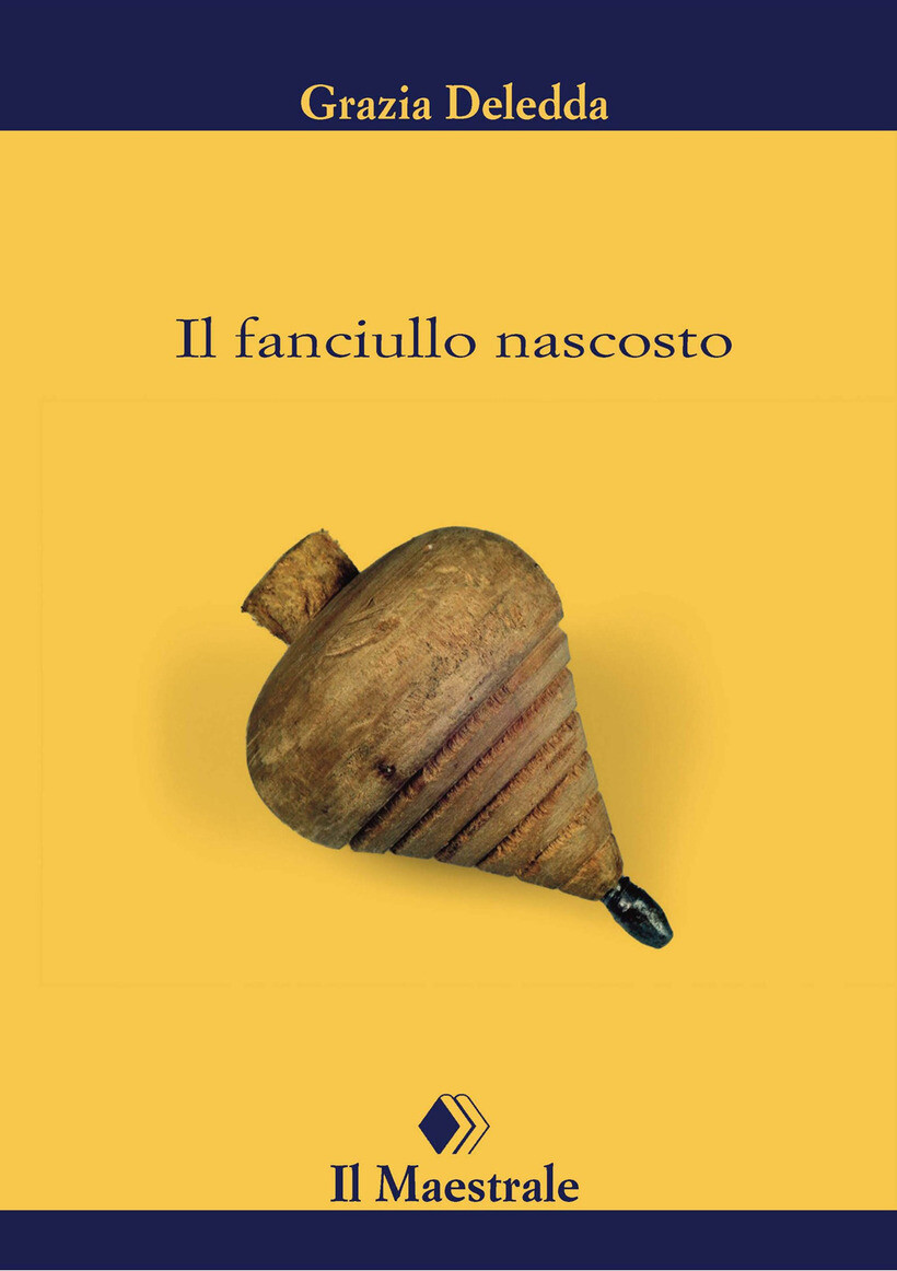 FANCIULLO NASCOSTO (IL) - DELEDDA GRAZIA 9788864293691