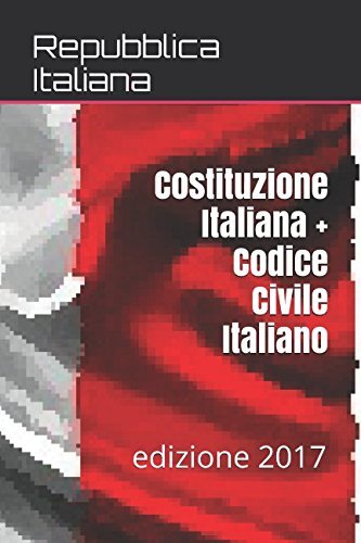 9781520242453 Costituzione Italiana + Codice Civile Italiano: edizione 2017 - Re