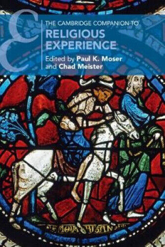 The Cambridge Companion to Religious Experience (Cambridge Companions to