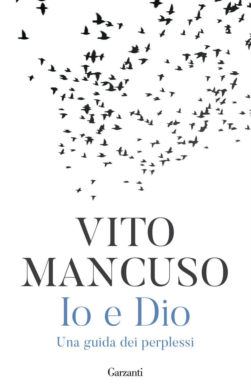 IO E DIO. UNA GUIDA DEI PERPLESSI - MANCUSO VITO 9788811815044