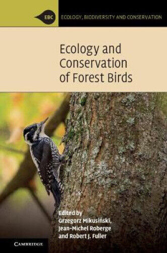 Ecology and Conservation of Forest Birds (Ecology, Biodiversity and