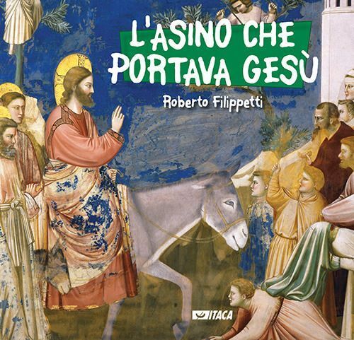 Libri Roberto Filippetti - L' Asino Che Portava Gesu