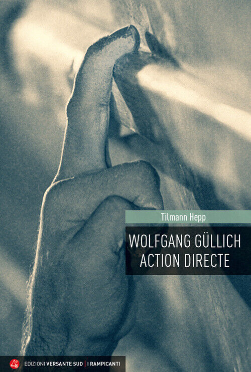Wolfgang GüLlich. Action Directe - Tilmann Hepp - 2019
