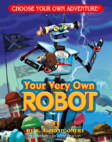 Your Very Own Robot (Choose Your Own Adventure - Dragonlark) (Dragonlark Books)