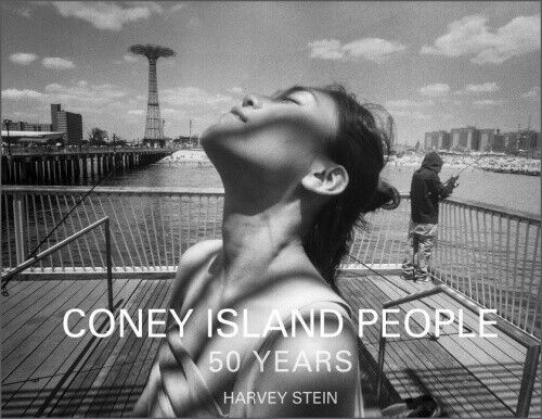 Coney Island People: 50 Years, 1970–2020 by Stein, Harvey