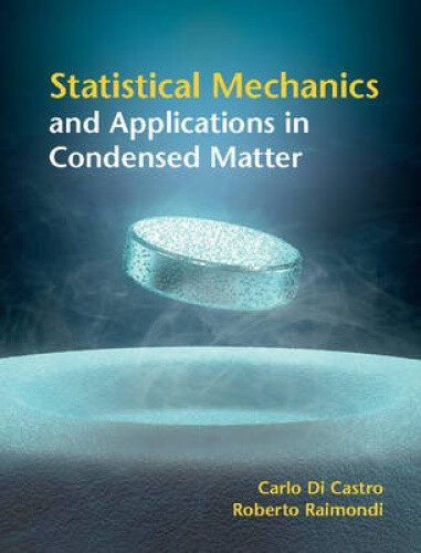 Statistical Mechanics and Applications in Condensed Matter