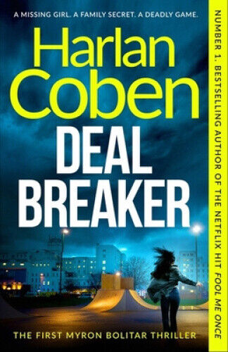 Deal Breaker: A gripping and addictive thriller from the creator of hit