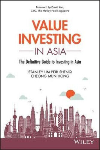 Value Investing in Asia: The Definitive Guide to Investing in Asia