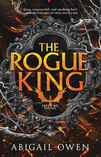 The Rogue King (Inferno Rising, Book 1) by Abigail Owen