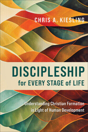 Discipleship for Every Stage of Life – Understanding Christian Formation in