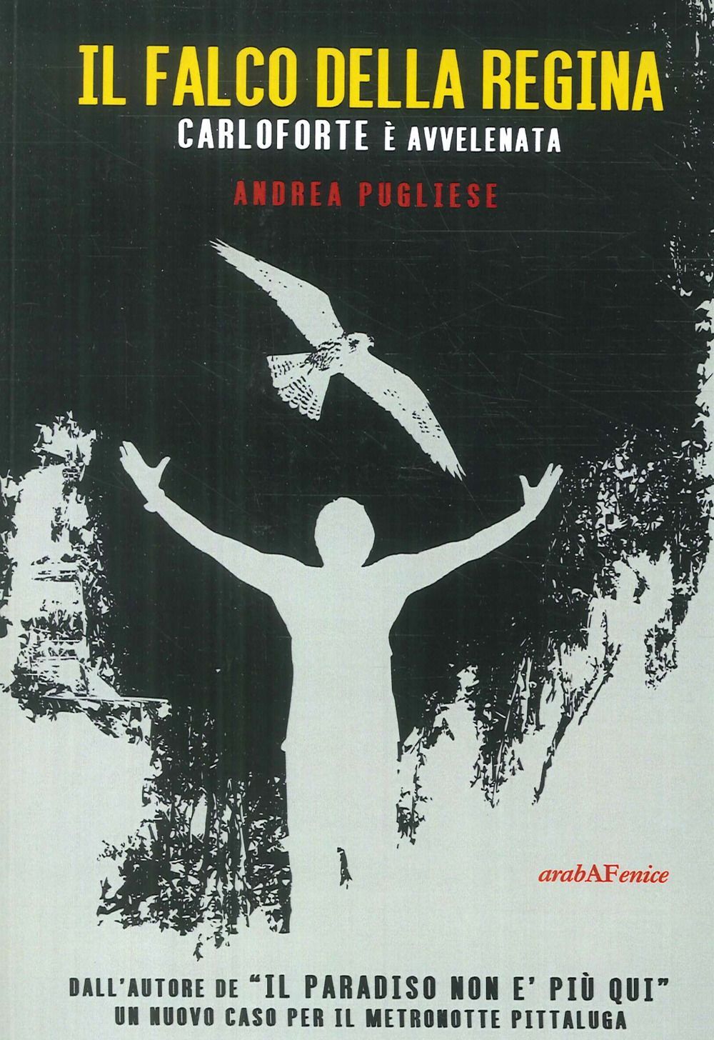 Libri Andrea Pugliese - Il Falco Della Regina. Carloforte E Avvelenata