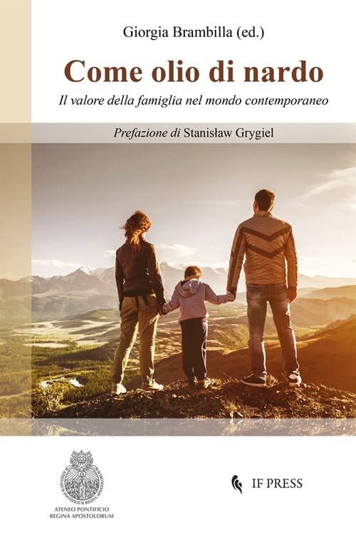 9788867882717 Come olio di nardo. Il valore della famiglia nel m...contemporaneo