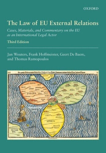 The Law of Eu External Relations: Cases, Materials, and Commentary on the Eu