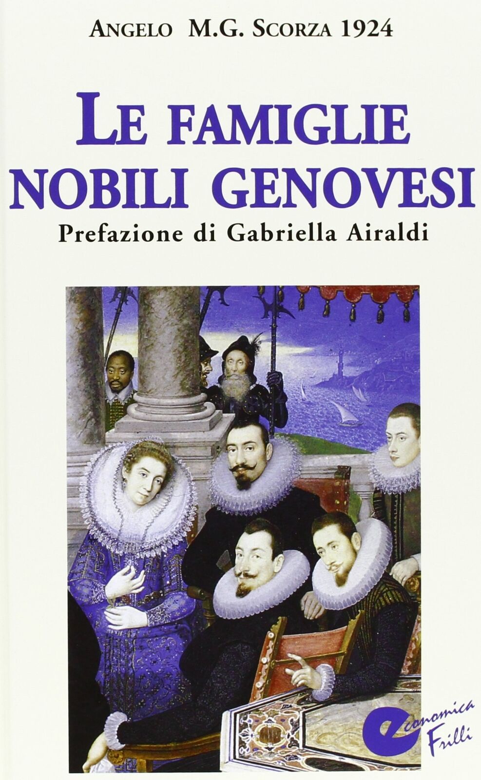 Famiglie nobili genovesi - [Fratelli Frilli Editori]