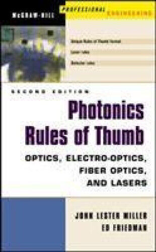 Photonics Rules Of Thumb-Optics Electro-Optics Fiber Optics And Lasers 5Th Rev
