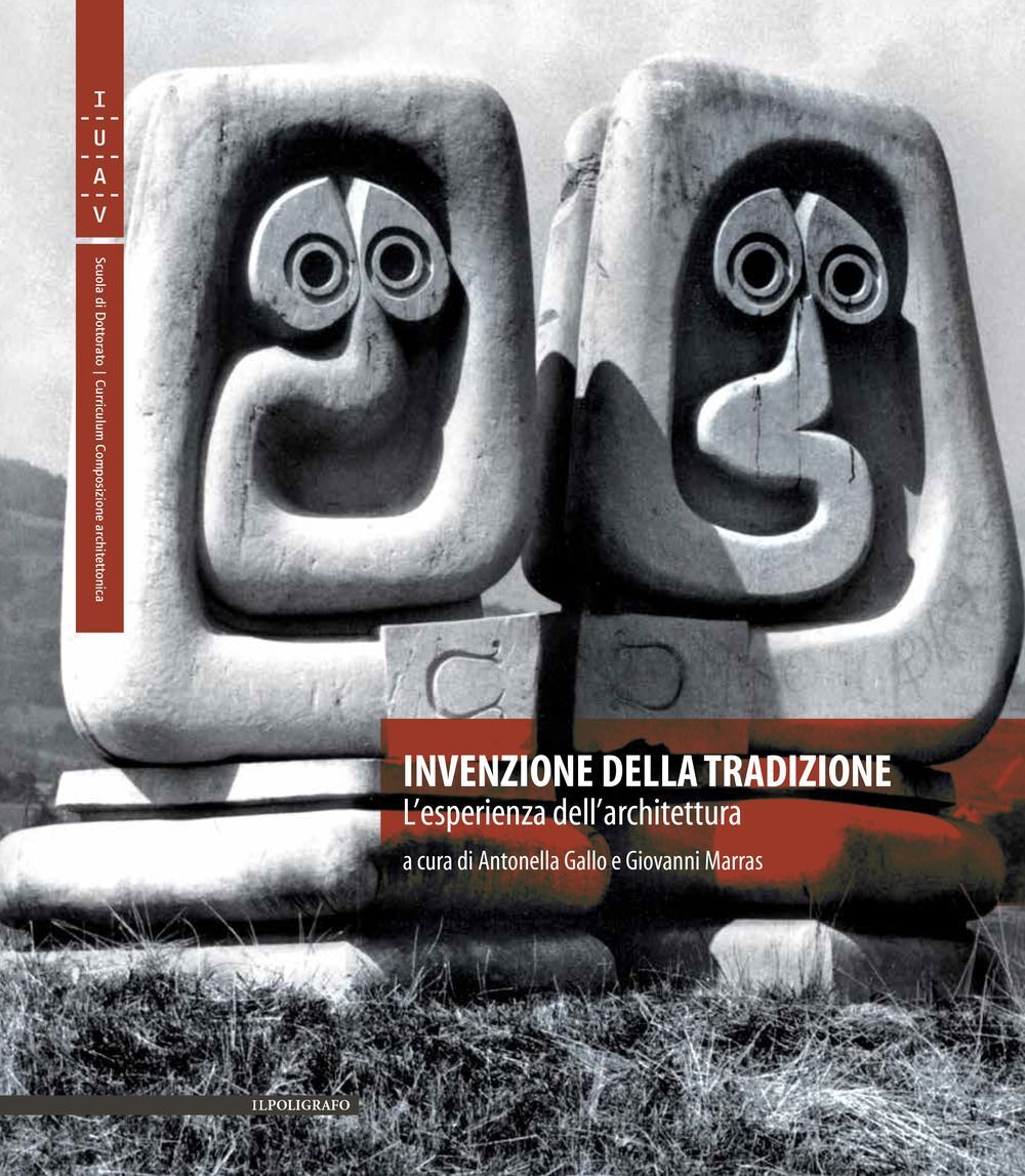Libri Invenzione Della Tradizione. L'esperienza Dell'architettura. Ediz. Multili