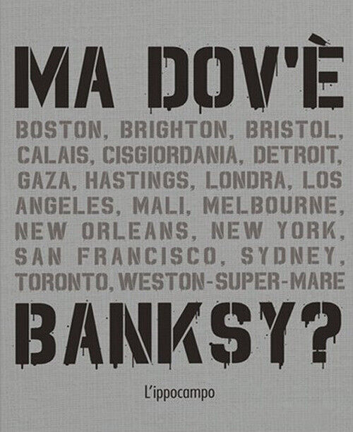 Ma Dov'è Banksy? - Xavier Tapies - 2024