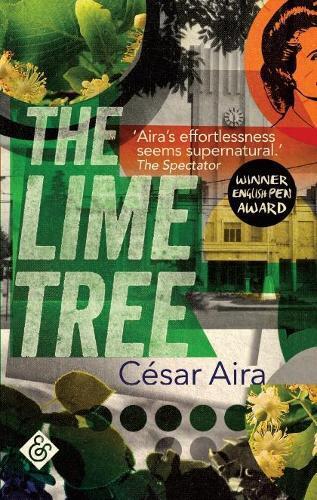 Cesar Aira The Lime Tree (Tascabile)