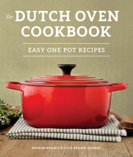 The Dutch Oven Cookbook: Recipes for the Best Pot in Your Kitchen (Gifts for